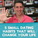 5 Small Dating Habits That Will Change Your Life