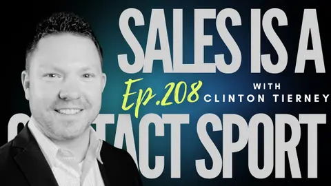Ep 208 - "Sales Is a Contact Sport"