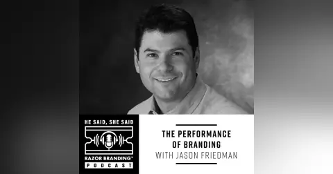 The Performance of Branding with Jason Friedman