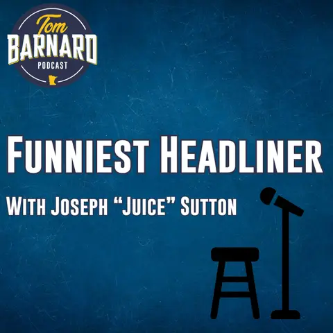 Joseph "Juice" Sutton: Another contender for Funniest Headliner