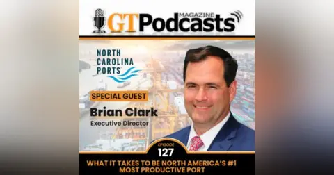 GT Podcast – Episode 127 – North Carolina Ports – What it Takes to be North America’s #1 Most Productive Port North Carolina Ports - What it Takes to be North America's #1 Most Productive Port