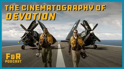 81: "Devotion" Cinematographer Erik Messerschmidt, ASC