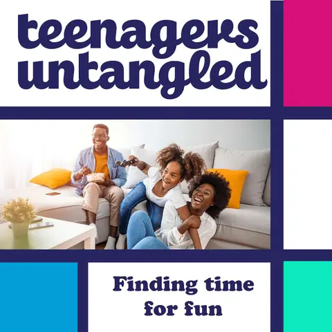 Fun: Having fun with our teens, and the bonding power of laughter.