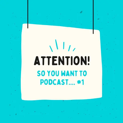 So you want to podcast #1