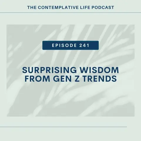 E 241 Surprising Wisdom From Gen Z Trends