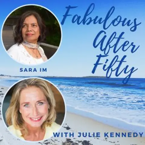 FABULOUS AFTER FIFTY! EPISODE 89 – SARA IM- LESSONS LEARNT FROM SURVIVING THE KILLING FIELDS