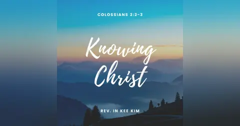Knowing Christ