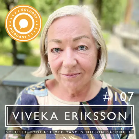 107. Viveka Eriksson – ”För att kunna älska sig själv, måste man känna att man har ett värde.”