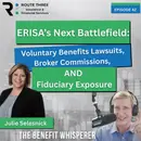 ERISA’s Next Battlefield: Voluntary Benefits Lawsuits, Broker Commissions, and Fiduciary Exposure (Ep. 42)