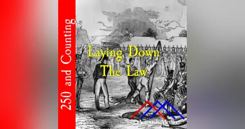 Laying Down The Law–August 4, 1776