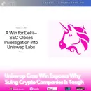 Uniswap Case Win Exposes Why Suing Crypto Companies Is Tough
