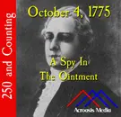 October 4, 1775: A Spy In The Ointment