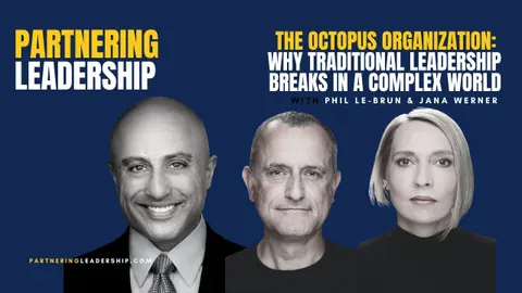 The Octopus Organization: Why Traditional Leadership Breaks in a Complex World