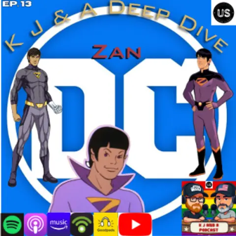 K and J Deep Dive: Zan!