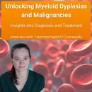 Unlocking Myeloid Dyplasias and Malignancies: Insights into Diagnosis and Treatment