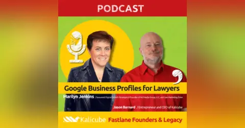 Google Business Profiles for Lawyers – Fastlane Founders with Marilyn Jenkins