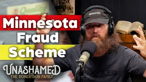 The Robertsons Condemn the Minnesota Fraud Scheme: “A Mound of Ashes” | 1246