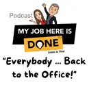 Okay Everybody ... Back to the Office!