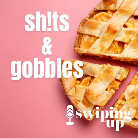 S3 Ep38: Sh!ts & Gobbles