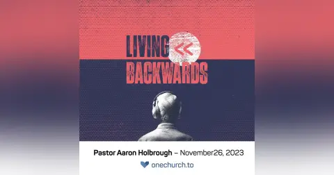 Living Backwards (wk6)