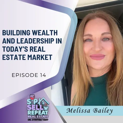 Building Wealth and Leadership in Today’s Real Estate Market - EP 14