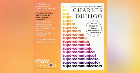 Supercommunicators, How To Unlock the Secret Language of Connection by Charles Duhigg