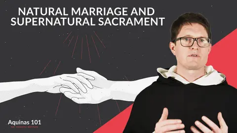 How Does Marriage Serve as a Sign of God's Love? (Aquinas 101)