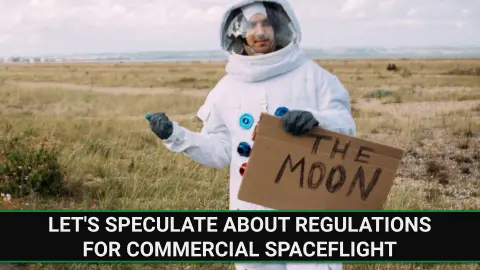E291 - Let's Speculate About Regulations for Commercial Human Spaceflight