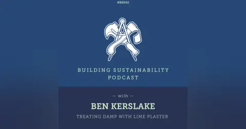 Solving damp problems with lime - Ben Kerslake - BS042