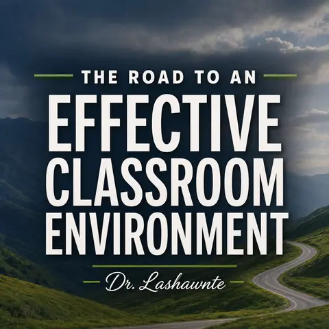 From Compliance to Culture: The Road to an Effective Classroom Environment