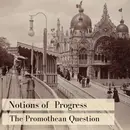 The Promethean Question: : Greek Views on Technological Progress | Ep. 2