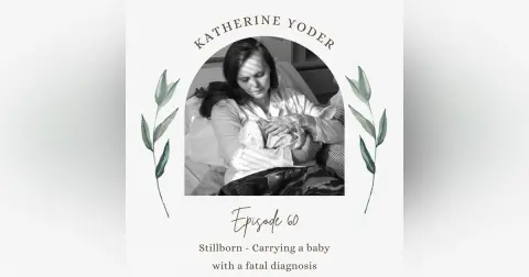 Stillborn - Carrying a baby to term with a fatal diagnosis