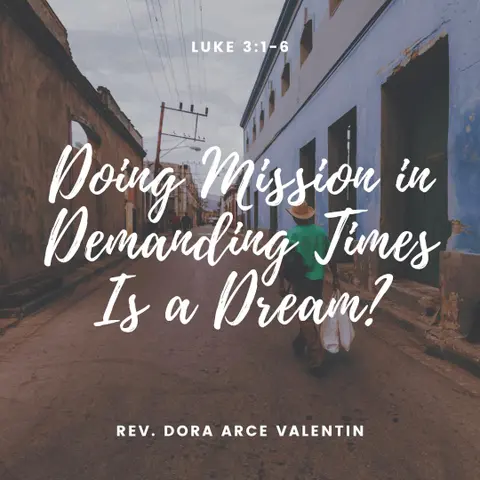 Doing Mission In Demanding Times Is A Dream?
