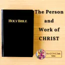 The Person and Work of CHRIST – S4 Ep8