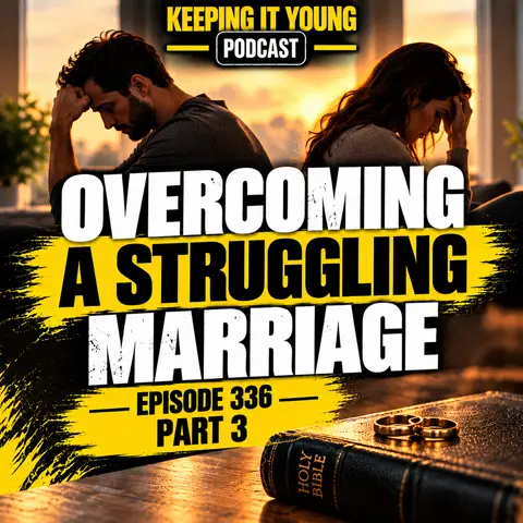 Overcoming A Struggling Marriage Part 3