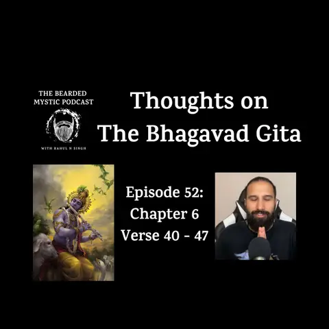Thoughts on The Bhagavad Gita (Chapter 6: Verse 40 - Verse 47)