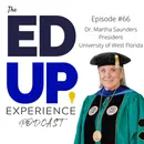 66: The "Great Skedaddle" of Higher Education - with Dr. Martha Saunders, President, University of West Florida
