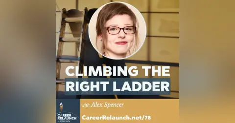Climbing the Right Ladder with Alex Spencer- CR78