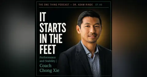 Episode 146 It Starts In the Feet| Performance and Stability with Coach Chong Xie