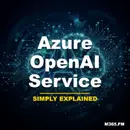 Azure OpenAI Service - Simply Explained