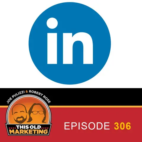LinkedIn Goes ALL IN with Journalism (306)