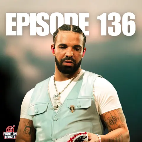Episode 136: Drake Has a Lot to Get Off, Jason Kidd Takes the Blame, Aaron Rodgers Hangs On