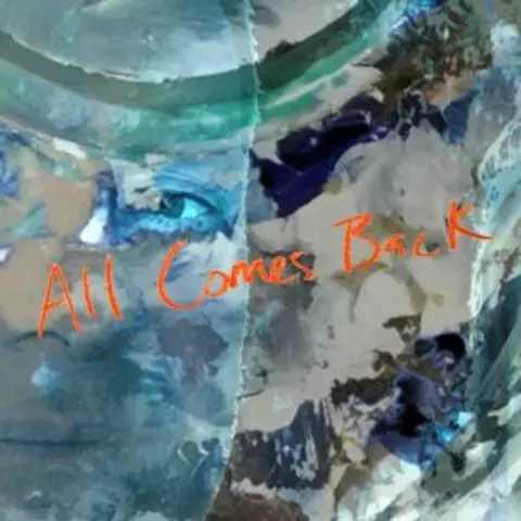 All Comes back