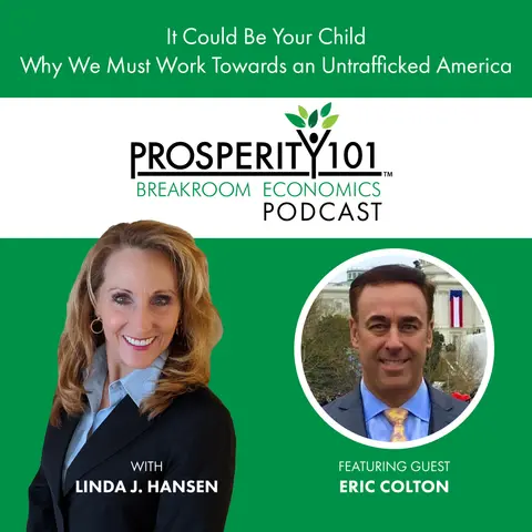 It Could Be Your Child – Why We Must Work Towards an UNTRAFFICKED America – with Eric Colton – [Ep. 126]