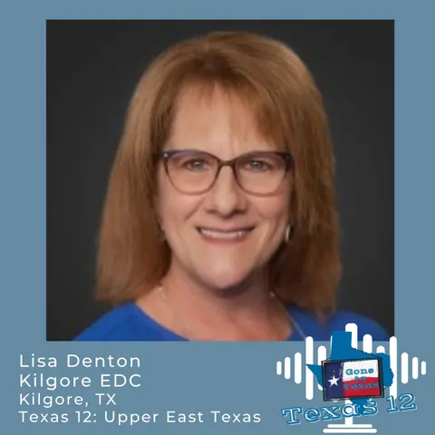 EP-39 Why Kilgore is a Top Business Destination in East Texas