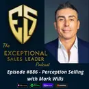 Perception Selling with Mark Wills