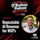 Repeatable AI Revenue for MSPs with Lemhi (EP 1064)