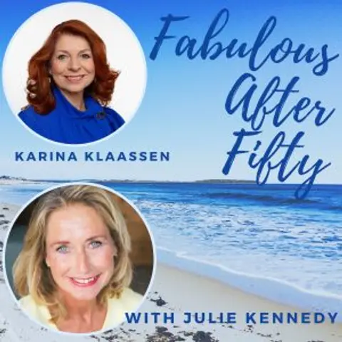 FABULOUS AFTER FIFTY! EPISODE 159 – KARINA KLAASSEN – Breaking barriers: the Confidence & Happiness Connection