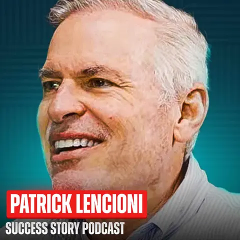Patrick Lencioni - The Table Group Founder & NYT Bestselling Author (10M+ Books Sold) | Why 80% of People Hate Their Work and the Simple Framework to Fix It
