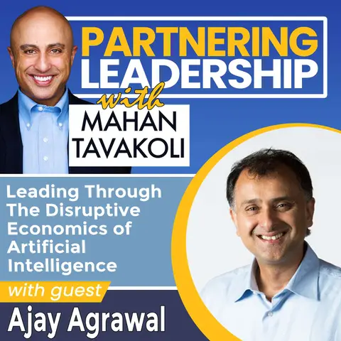311 Thursday Refresh with Ajay Agrawal on Prediction Machines, Power & Prediction and Leading Through The Disruptive Economics of Artificial Intelligence | Partnering Leadership Global Thought Leader